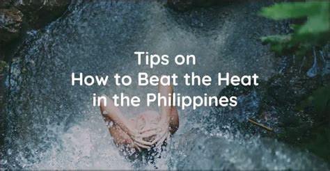 beat the heat meaning in tagalog|Tips on How to Beat the Heat in the Philippines.